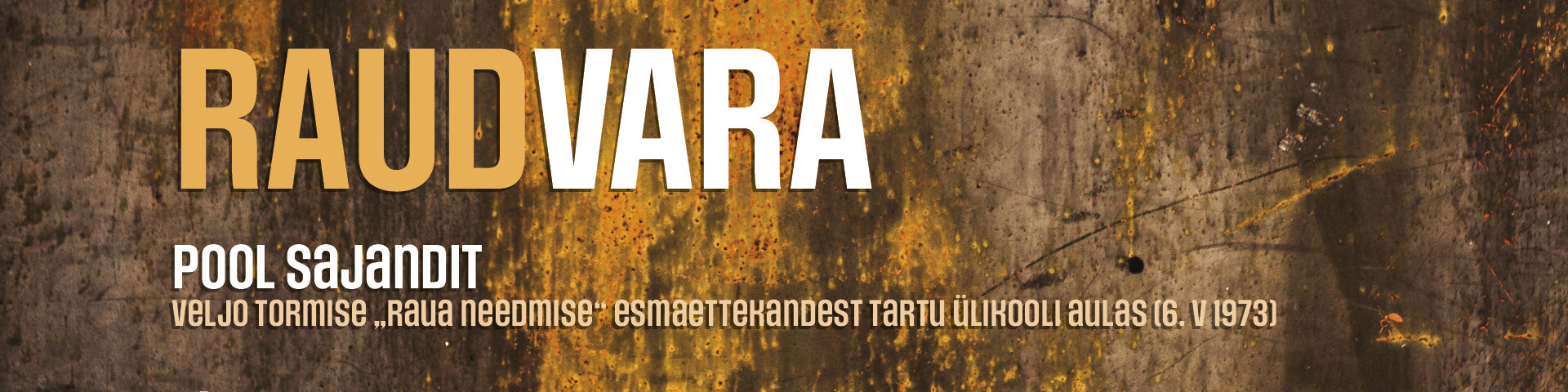 Plakat kirjaga "Raudvara" roostemustrilisel taustal.