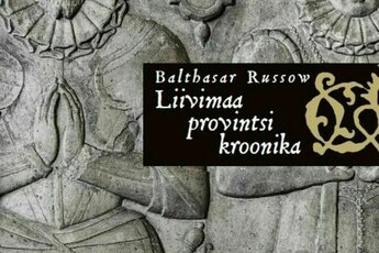 Balthasar Russowi "Liivimaa provintsi kroonika" uus tõlge